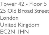 Tower 42 - Floor 5 25 Old Broad Street London United Kingdom EC2N 1HN