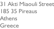 31 Akti Miaouli Street 185 35 Pireaus Athens Greece